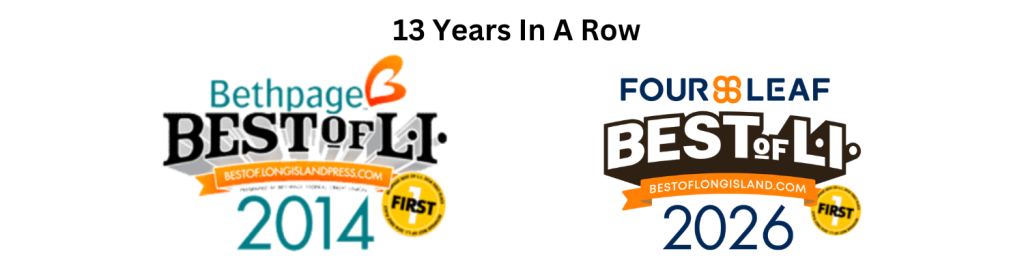 Two award badges show "Bethpage Best of LI 2014 First" and "Four Leaf Best of LI 2026 First" with text above reading "13 Years In A Row.